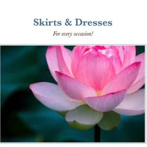 Skirts and dresses!